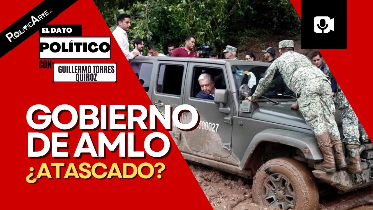 Gobierno de AMLO atascado