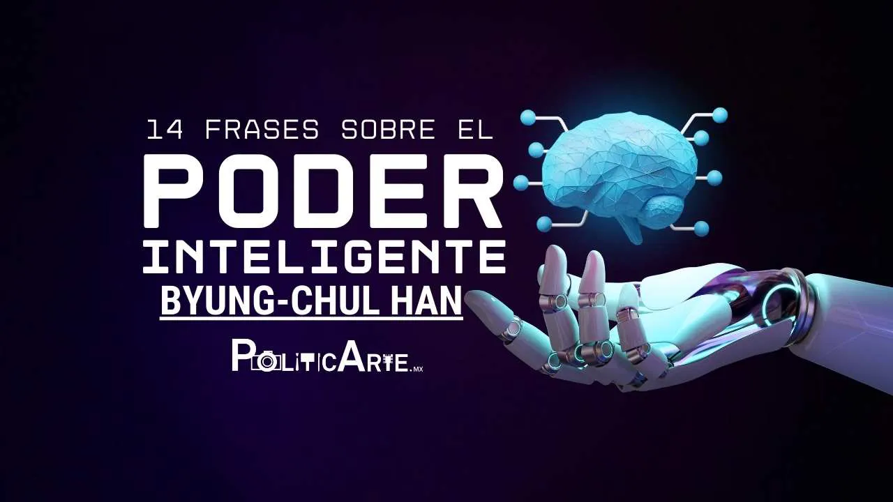14 frases de Byung-Chul Han sobre el Poder Inteligente-min